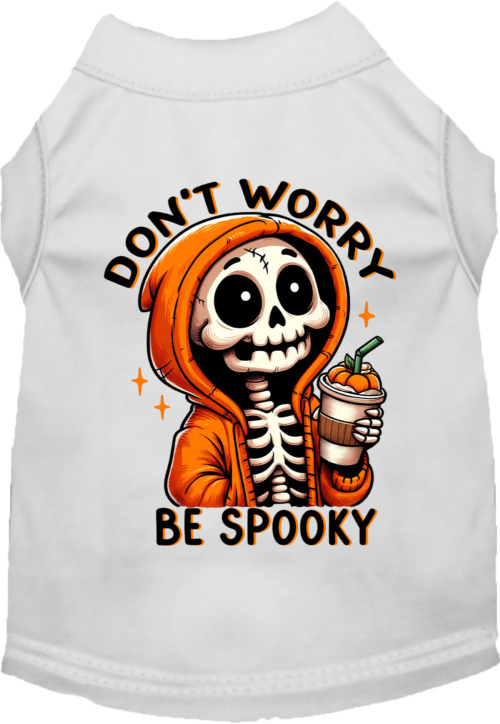 White Don't Worry, Be Spooky pet shirt with skeleton design