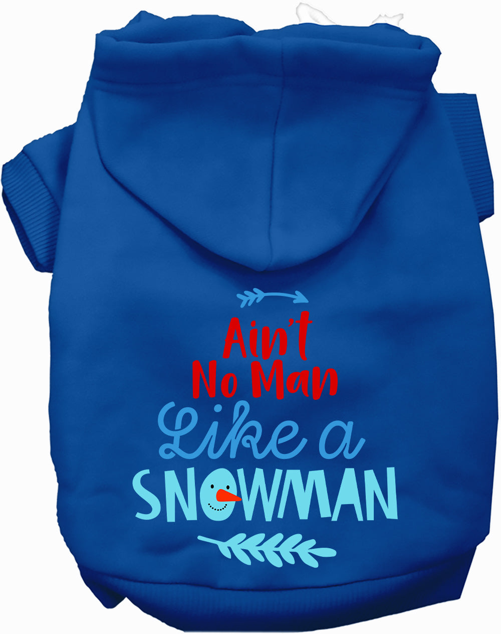 Blue pet hoodie with 'Ain't No Man Like a Snowman' design