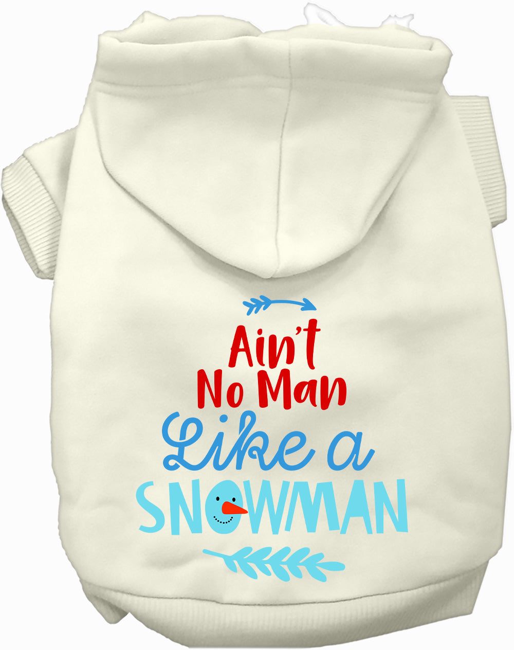 White pet hoodie with 'Ain't No Man Like a Snowman' design