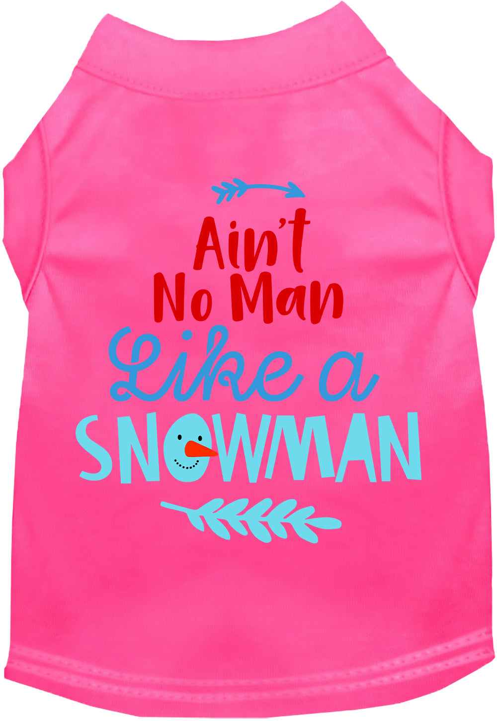 Pink pet shirt with 'Ain't No Man Like a Snowman' design