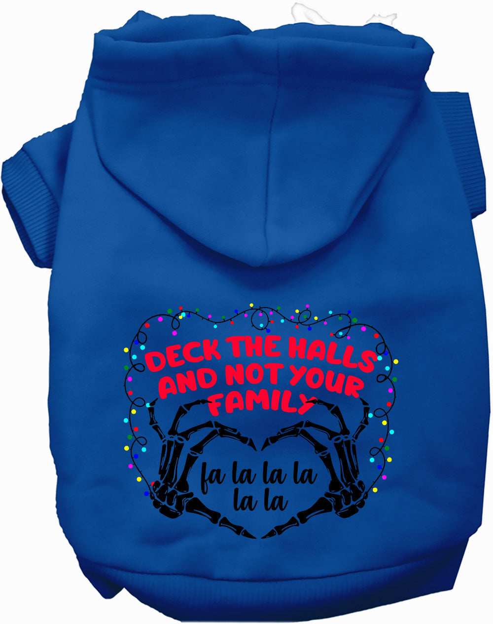 Dark blue pet hoodie with 'Deck the Halls, Not Your Family' design
