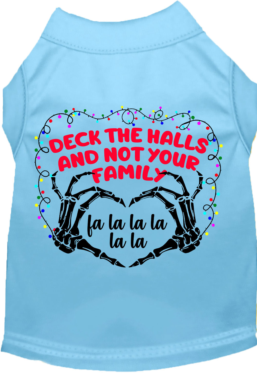 Light blue pet shirt with 'Deck the Halls, Not Your Family' design