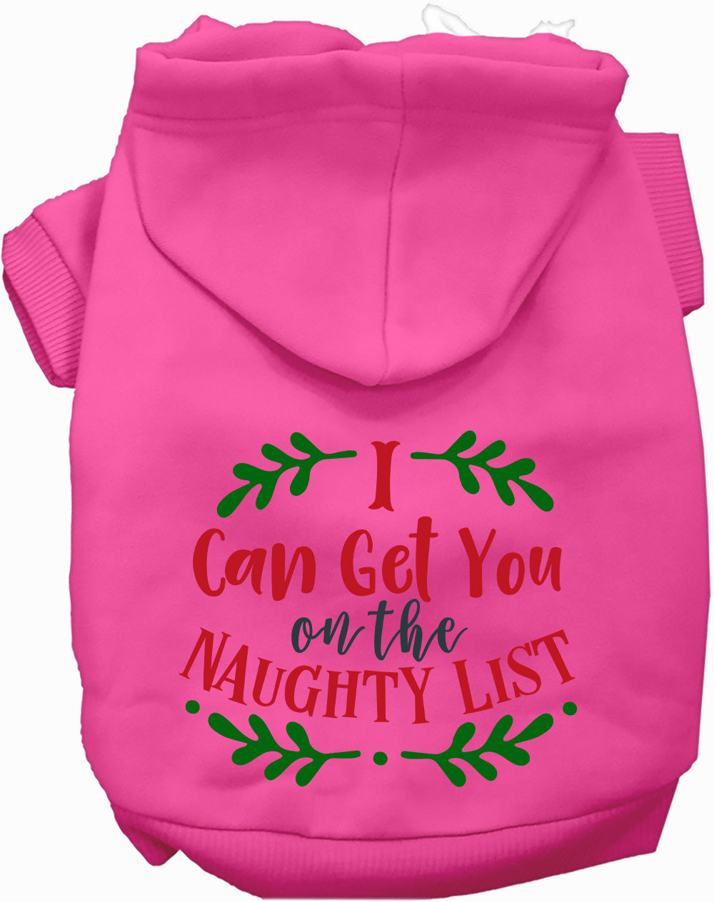 Pink pet hoodie with 'I Can Get You on the Naughty List' design