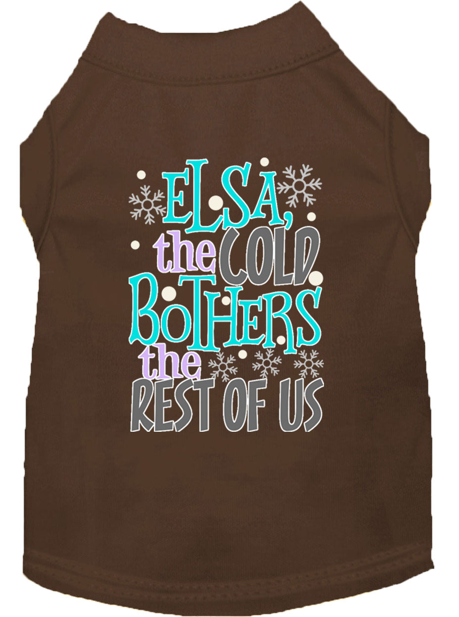 Pet Shirt "Elsa, The Cold Bothers The Rest Of Us"