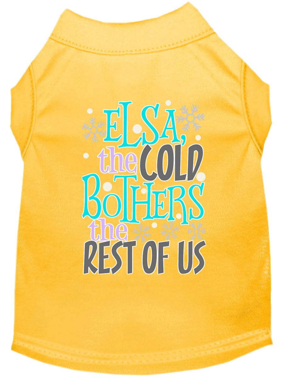 Pet Shirt "Elsa, The Cold Bothers The Rest Of Us"
