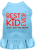 Pet Dress "Best Kid Ever, Just Ask My Mom"