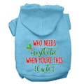 Christmas Pet Hoodie, "Who Needs Mistletoe When You're This Cute"