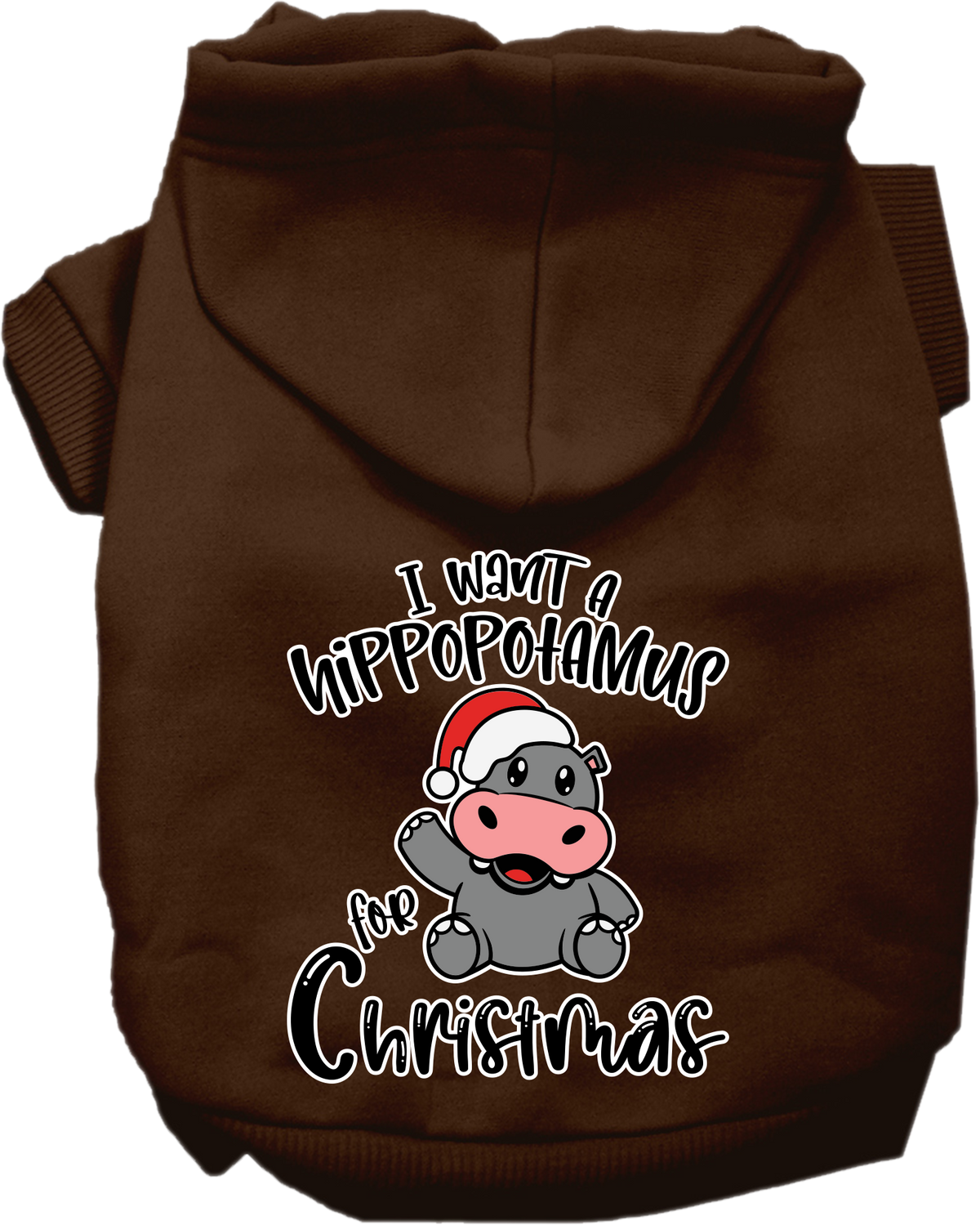 Christmas Pet Hoodie "I Want A Hippopotamus For Christmas"