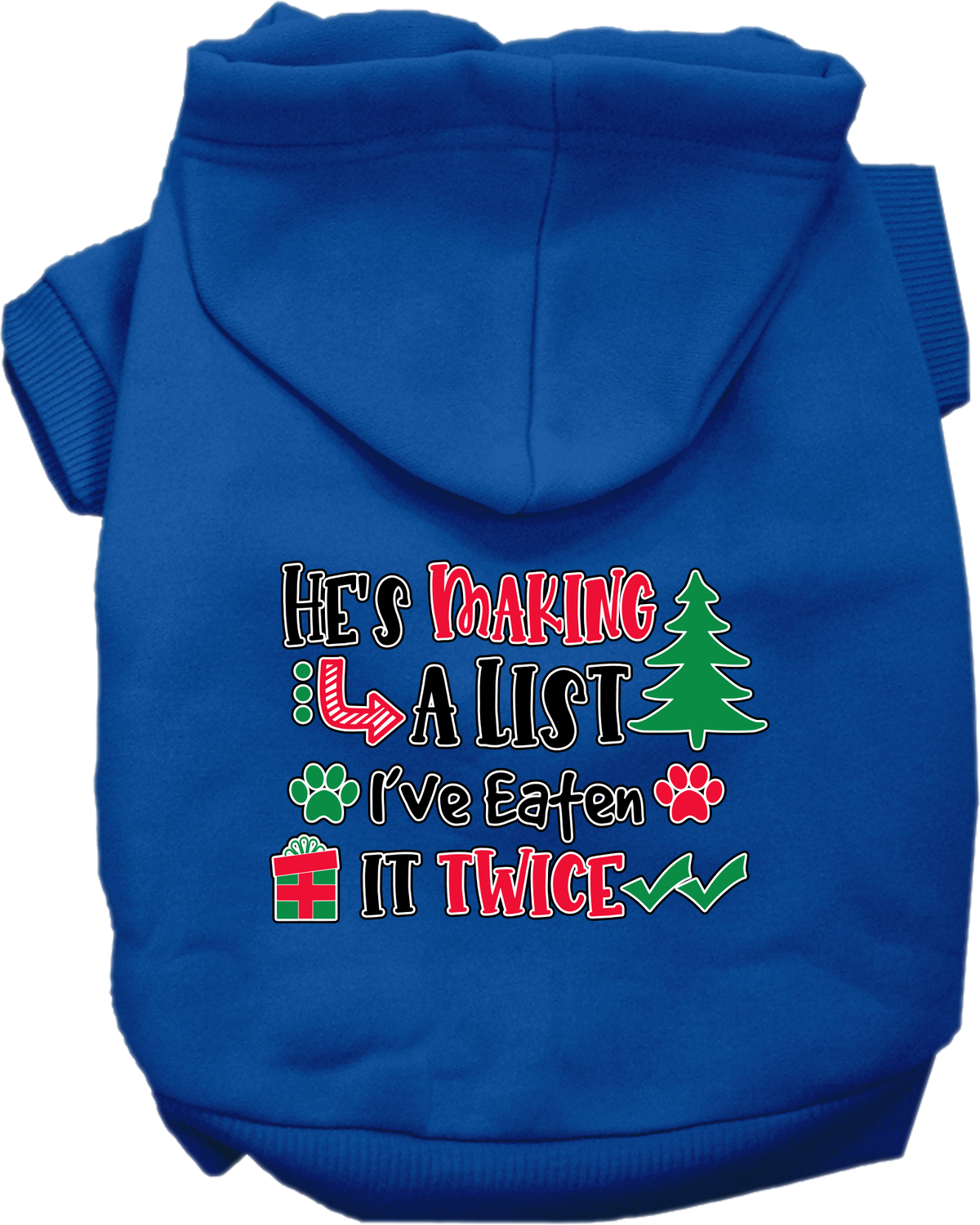 Christmas Pet Hoodie "He's Making A List, I've Eaten It Twice"