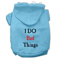 Pet Hoodie "I Do Bad Things"