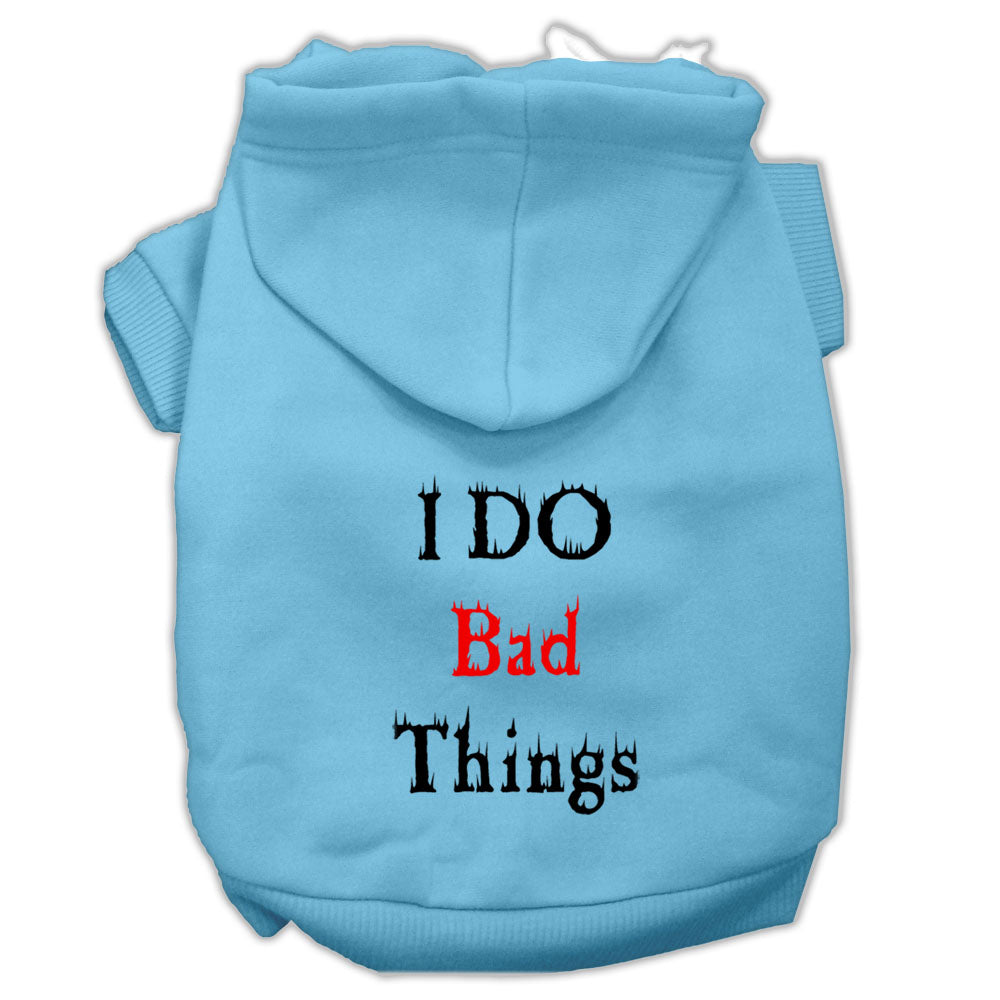 Pet Hoodie "I Do Bad Things"
