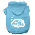 Pet Hoodie "Smarter Than Most People"