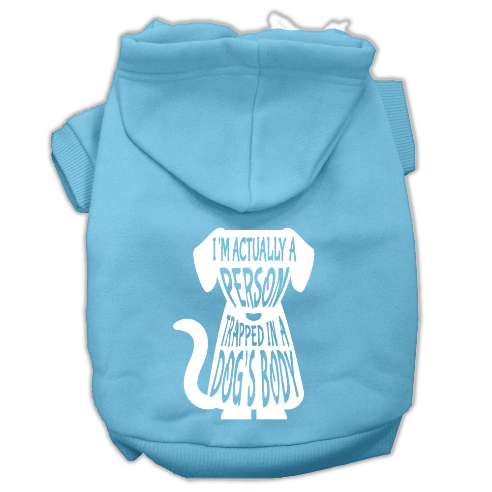 Pet Hoodie "I'm Actually A Person Trapped In A Dog's Body"