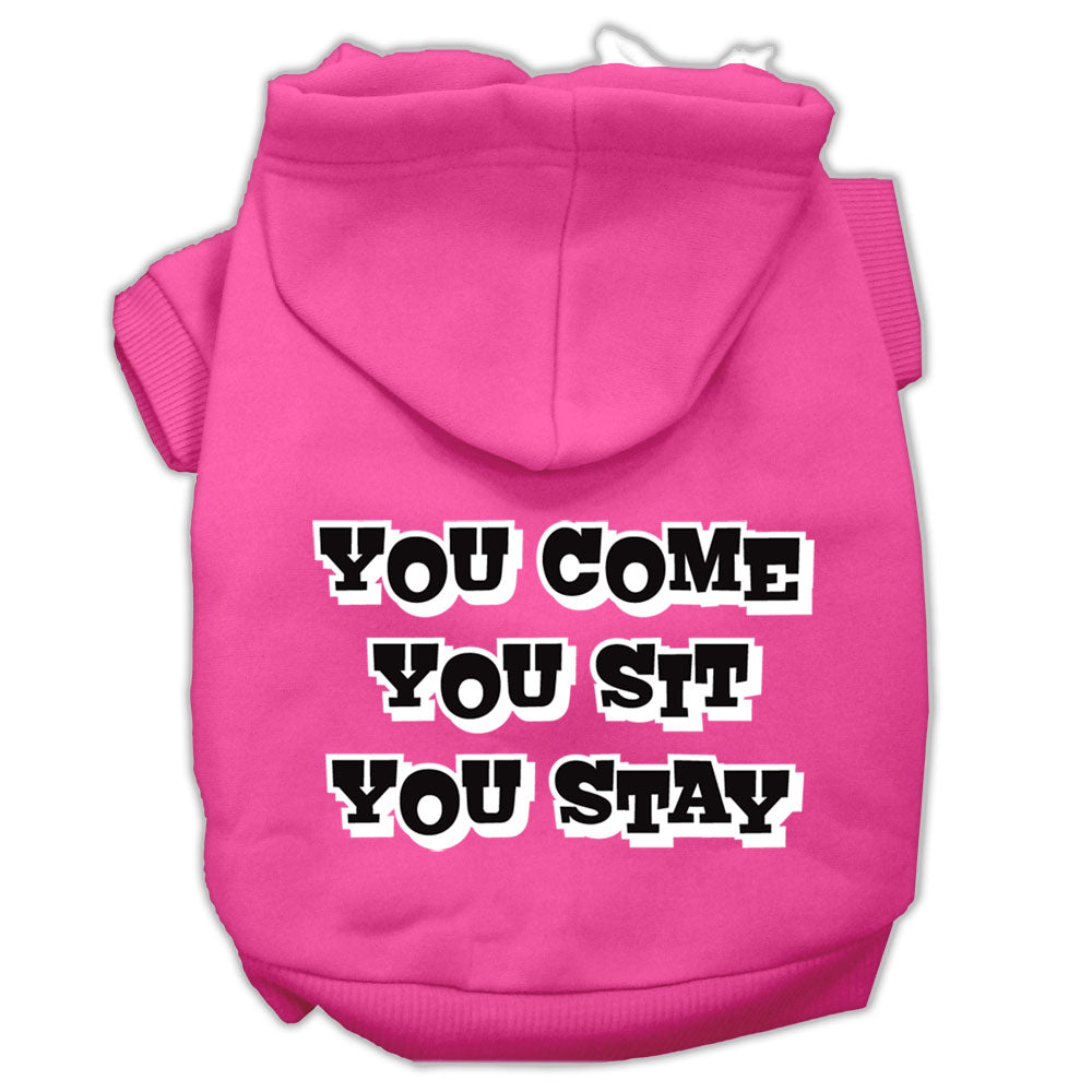 Pet Hoodie "You Come, You Sit, You Stay"