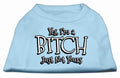 Pet Shirt "Yes I'm A Bitch, Just Not Yours"
