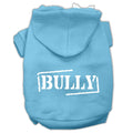 Pet Hoodie Screen Printed, "Bully"