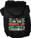 Christmas Pet, Dog & Cat Hoodie Screen Printed, "On The Naughty List And I Regret Nothing"